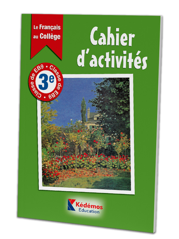 Cahier d'Activités 3e / EB9 - Le Français au Collège