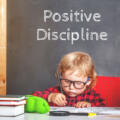 Why Positive Discipline Is Important in the Early Years